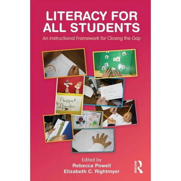 Literacy for All Students: An Instructional Framework for Closing the Gap, (Paperback)