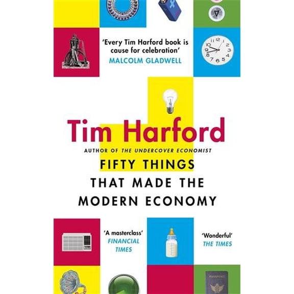 Pre-Owned Fifty Things that Made the Modern Economy Paperback