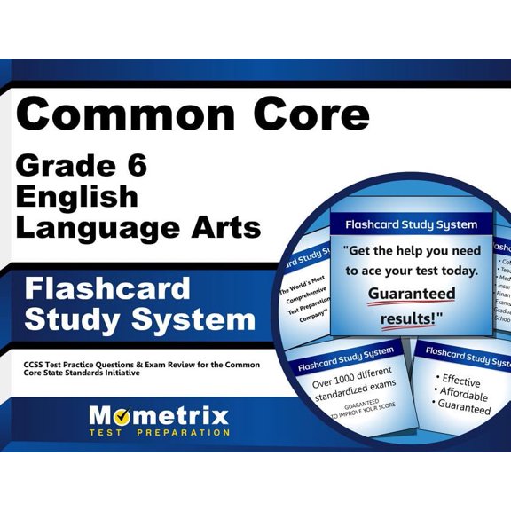 Common Core Grade 6 English Language Arts Flashcard Study System: CCSS Test Practice Questions & Exam Review for the Common Core State Standards Initiative