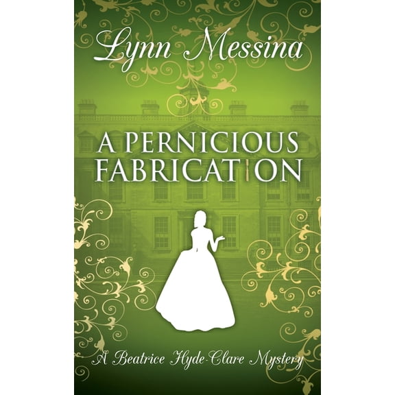A Pernicious Fabrication: A Regency Cozy, (Paperback)
