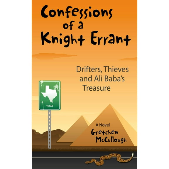 Confessions of a Knight Errant: Drifters, Thieves, and Ali Baba's Treasure, (Paperback)