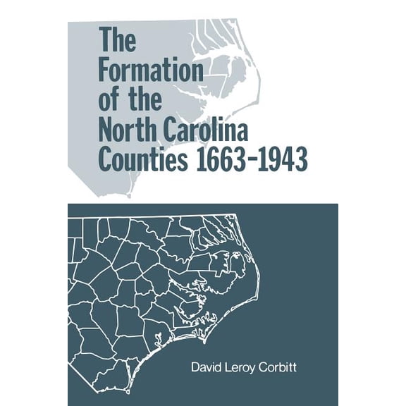 The Formation of the North Carolina Counties, 1663-1943, (Paperback)