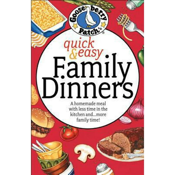 Pre-Owned Quick & Easy Family Dinners Cookbook (Paperback) 1933494840 9781933494845