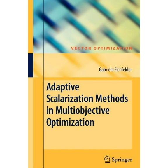 Vector Optimization Adaptive Scalarization Methods in Multiobjective Optimization, (Paperback)