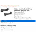 thumbnail image 2 of Window Crank Handle Set 2 Piece - Compatible with 1998 - 2010 Volkswagen Beetle 1999 2000 2001 2002 2003 2004 2005 2006 2007 2008 2009, 2 of 2