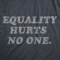 thumbnail image 2 of Womens Equality Hurts No One T Shirt Awesome Equal Rights Advocate Tee for Ladies Womens Graphic Tees, 2 of 9