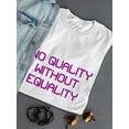 thumbnail image 3 of No Quality No Equality Design Women White T-Shirt, Female XX-Large, 3 of 4