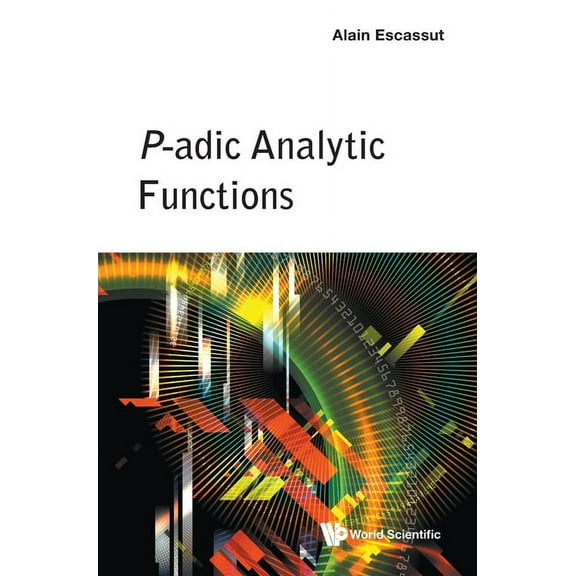 P-Adic Analytic Functions, (Hardcover)