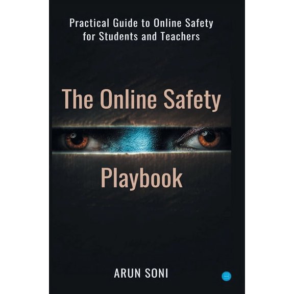 The Online Safety Playbook: Practical Guide to Online Safety for All, (Paperback)