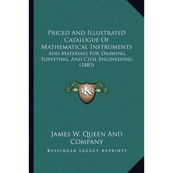 Priced and Illustrated Catalogue of Mathematical Instruments: And Materials for Drawing, Surveying, and Civil Engineering (1883) (Paperback)