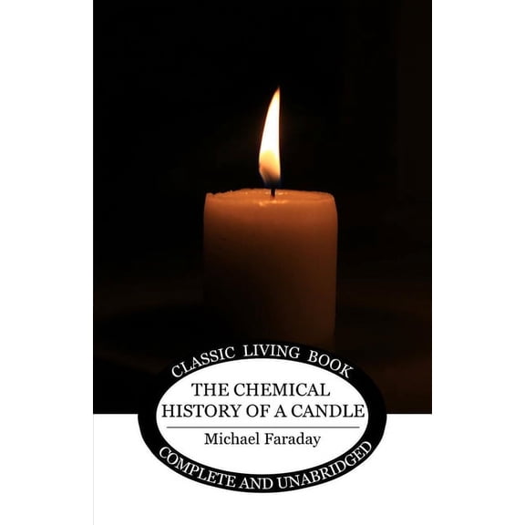 The Chemical History of a Candle, (Paperback)