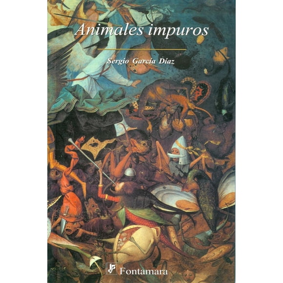 Animales impuros, de Sergio García Díaz , Fontamara, Blanda