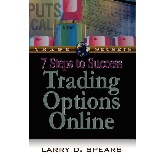7 Steps to Success Trading Options Online (Paperback)