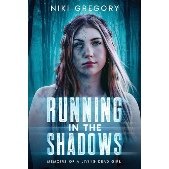 Memoirs of a Living Dead Girl Running In The Shadows: Memoirs Of A Living Dead Girl, (Paperback)