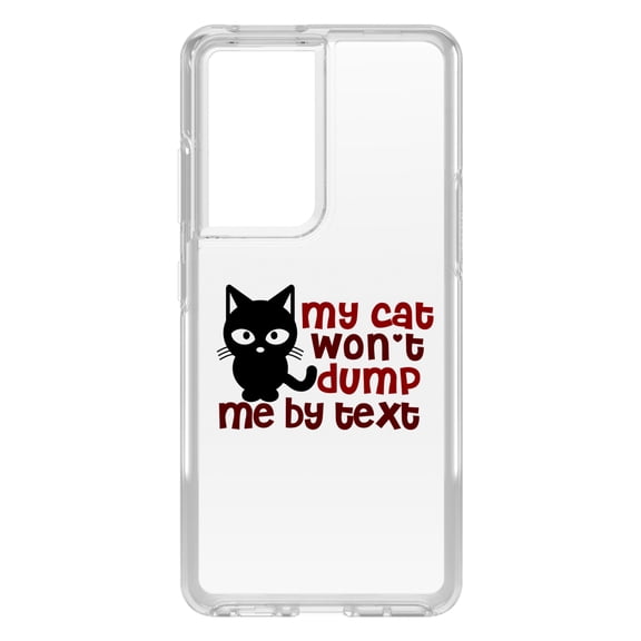 DistinctInk Clear Shockproof Hybrid Case for Galaxy S21 ULTRA 5G (6.8" Screen) - TPU Bumper Acrylic Back Tempered Glass Screen Protector - My Cat Won't Dump Me By Text