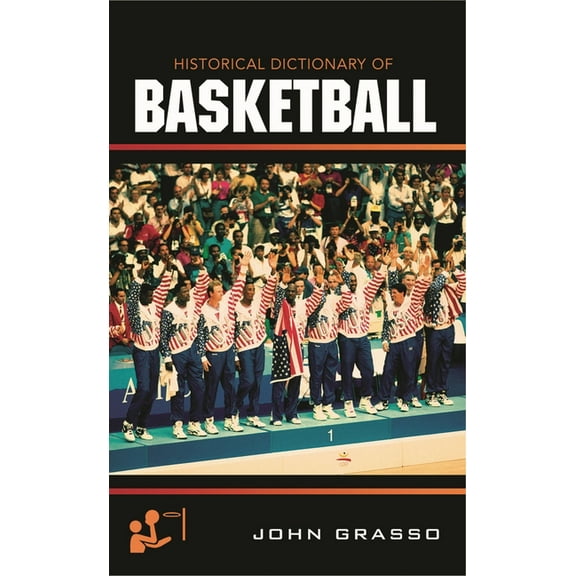Historical Dictionaries of Sports Historical Dictionary of Basketball, Book 2, (Hardcover)