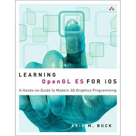 Learning OpenGL ES for iOS: A Hands-On Guide to Modern 3D Graphics (Best Way To Learn Ios Programming)
