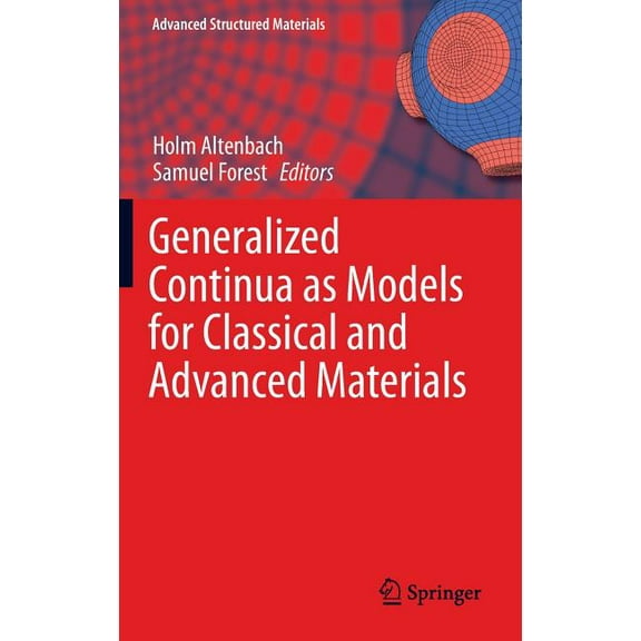Advanced Structured Materials Generalized Continua as Models for Classical and Advanced Materials, Book 42, (Hardcover)