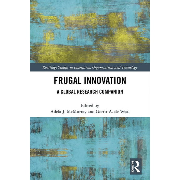 Routledge Studies in Innovation, Organiz Frugal Innovation: A Global Research Companion, (Hardcover)
