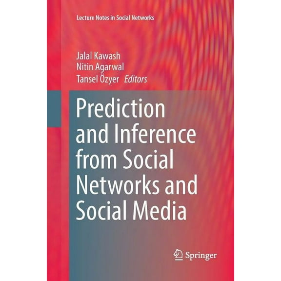 Lecture Notes in Social Networks Prediction and Inference from Social Networks and Social Media, (Paperback)