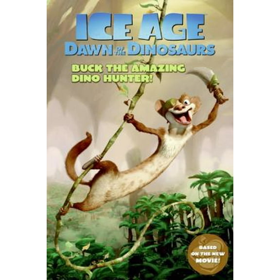 Pre-Owned Ice Age: Dawn of the Dinosaurs: Buck the Amazing Dino Hunter! (Paperback) 0061689793 9780061689796