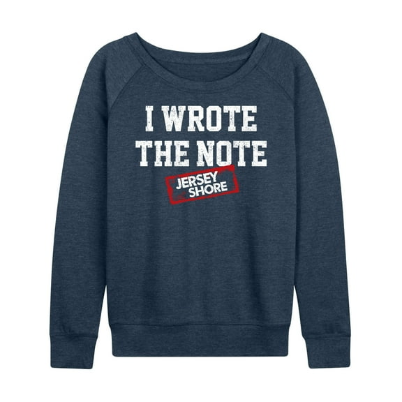 Jersey Shore - I Wrote The Note - Women's Lightweight French Terry Long Sleeve Shirt