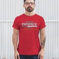thumbnail image 3 of Tee Hunt Find Your Patience Before I Lose Mine Funny T-Shirt Sarcasm Men's Tee, Red, Small, 3 of 5