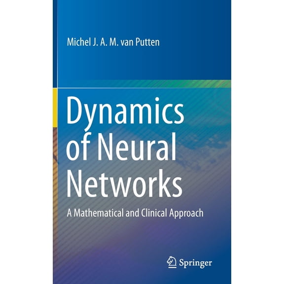 Dynamics of Neural Networks: A Mathematical and Clinical Approach, (Hardcover)