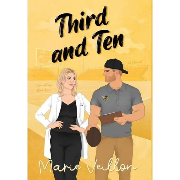 Camellia Rom-Com Third and Ten, Book 1, (Hardcover)