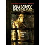 Mummy Maniac by LIONS GATE ENTERTAINMENT CORP
