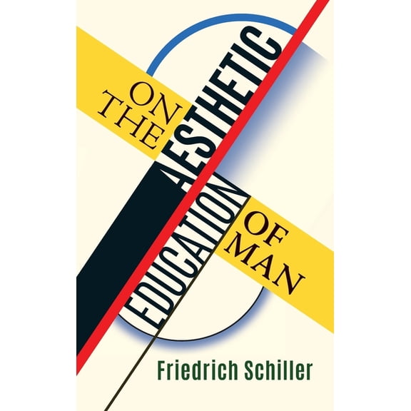 On the Aesthetic Education of Man, (Hardcover)