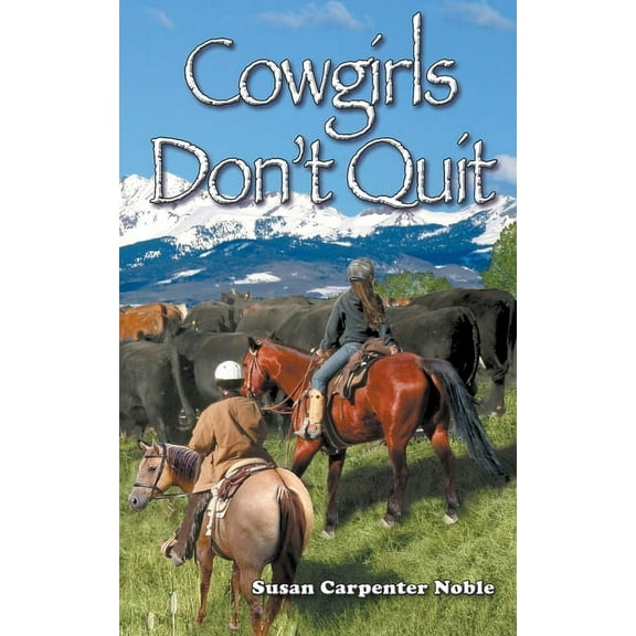 Cowgirls Don't Quit, (Paperback)