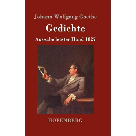 Gedichte: Ausgabe letzter Hand 1827 (Hardcover)