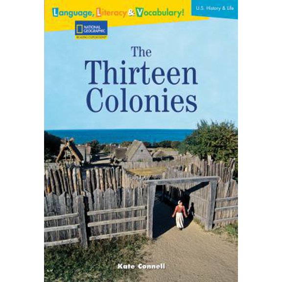 Pre-Owned Language, Literacy & Vocabulary - Reading Expeditions (U.S. History and Life): The Thirteen Colonies (Paperback) 0792254538 9780792254539