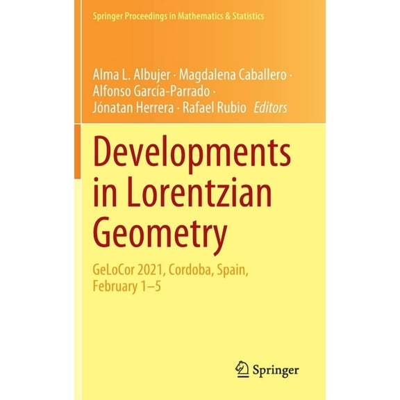 Springer Proceedings in Mathematics & St Developments in Lorentzian Geometry: Gelocor 2021, Cordoba, Spain, February 1-5, Book 389, (Hardcover)
