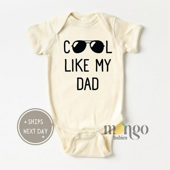 Baby Bodysuit BELLA CANVAS Cute Baby Onesies Cool Like My Dad Kid T-Shirt Natural Baby Clothes Baby Announcement Gift For Dad Father'S Day Baby Reveal