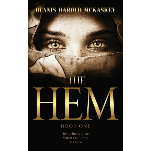 The Hem: Jesus healed me when I touched His hem., (Hardcover)
