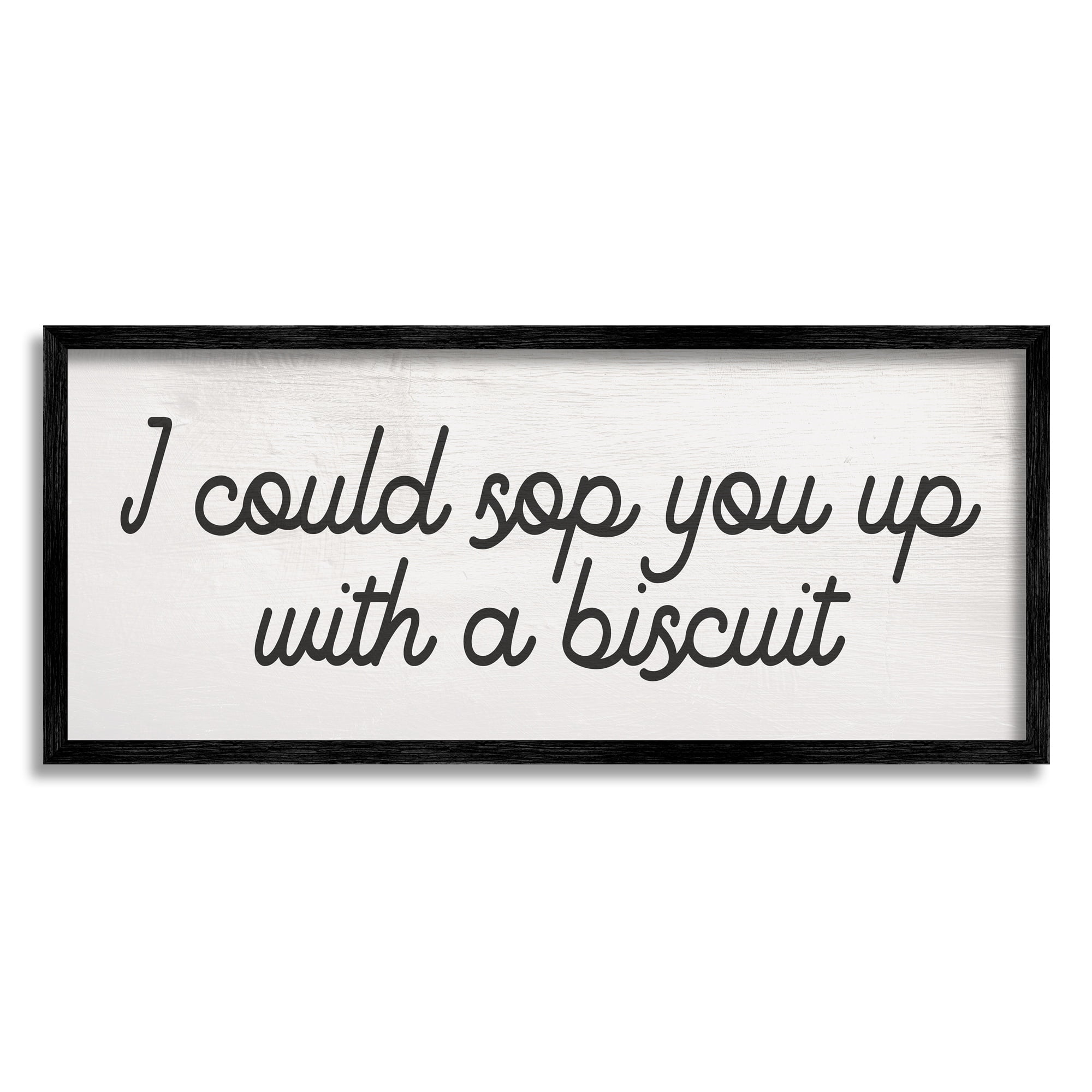 Stupell Industries Sop You Up With A Biscuit Southern Slang Inspirational Painting Gray Framed Art Print Wall Art, 13 x 30