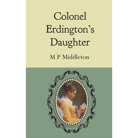 Colonel Erdington's Daughter, (Paperback)