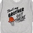thumbnail image 3 of Inktastic That's My Brother out There Basketball Toddler Sweatshirt, 3 of 4