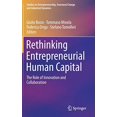 thumbnail image 1 of Repenser le Capital Humain Entrepreneurial, le Rôle de l'Innovation et de la Collaboration (Études sur l'Entrepreneuriat, le Changement Structurel et la Dynamique Industrielle), 1 of 5
