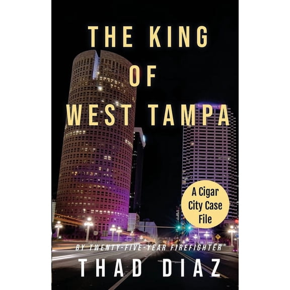 Cigar City Case Files: The King of West Tampa (Paperback)
