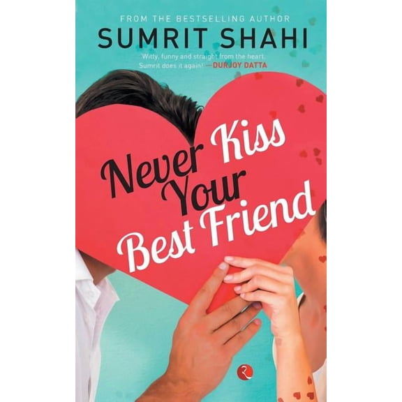 Never Kiss your Best Friend, (Paperback)