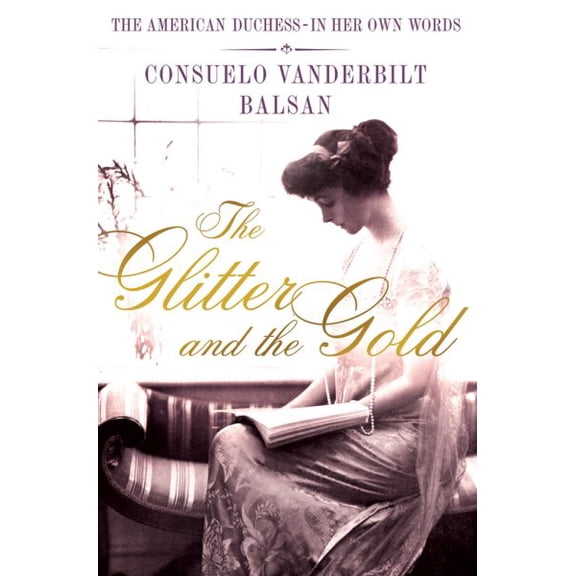 Pre-Owned The Glitter and the Gold, 9781250017185, Hardcover,