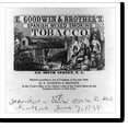 thumbnail image 2 of Historic Framed Print, E. Goodwin & Brother's Spanish mixed smoking tobacco. 153, South Street, N.Y., 17-7/8" x 21-7/8", 2 of 9