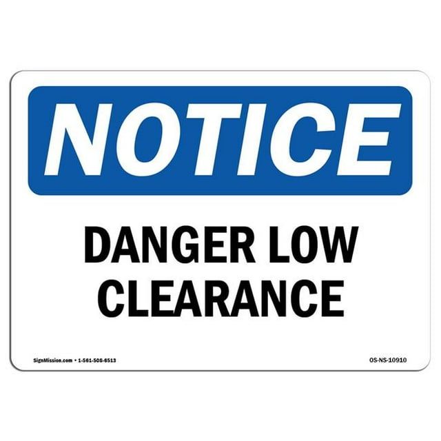 SignMission OS-NS-A-1218-L-10910 12 x 18 in. OSHA Notice Sign - Danger Low Clearance
