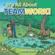 It's All About- TEAMWORK! (Paperback)