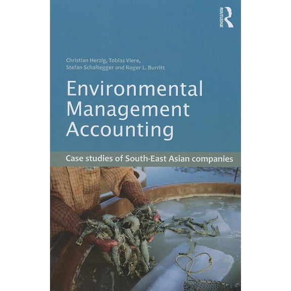 Environmental Management Accounting: Case Studies of South-East Asian Companies, (Paperback)