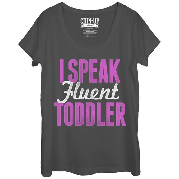 Women's CHIN UP I Speak Fluent Toddler  Scoop Neck Charcoal Medium
