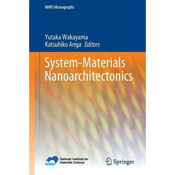 Nims Monographs System-Materials Nanoarchitectonics, (Paperback)